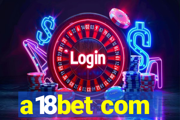 a18bet com